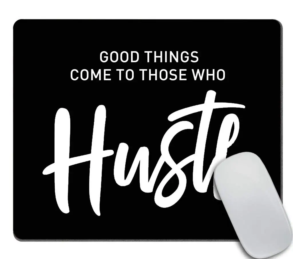 

Funny Good Things Come To Those Who Hustle Mouse Pad Lock Edge Gaming Mousepad Mouse Mat Keyboard Mats Desk Pad 22x18cm