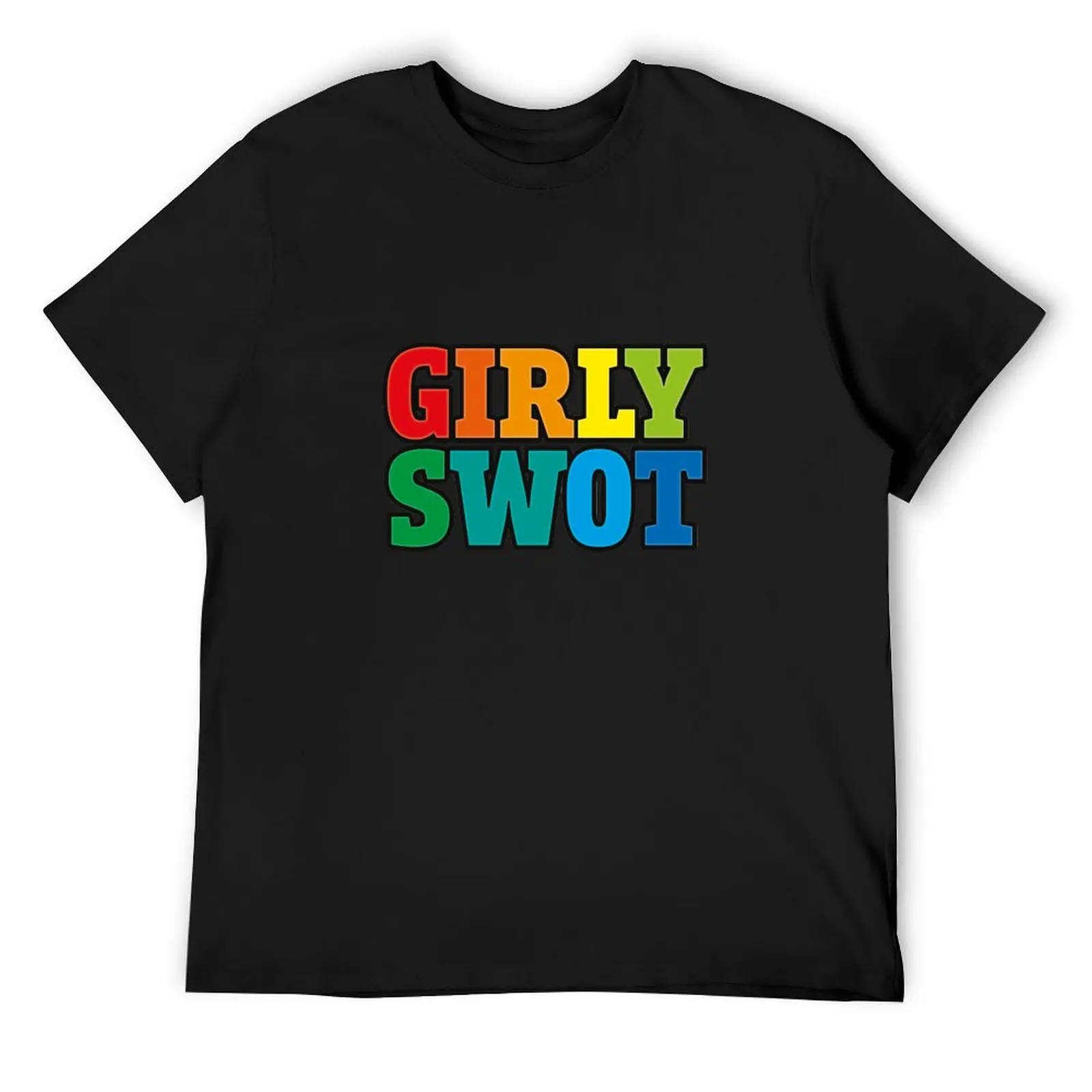

Girly swot (rainbow) T-Shirt funny meme t-shirts cheap stuff valentines boutique clothes Men's cotton t-shirt