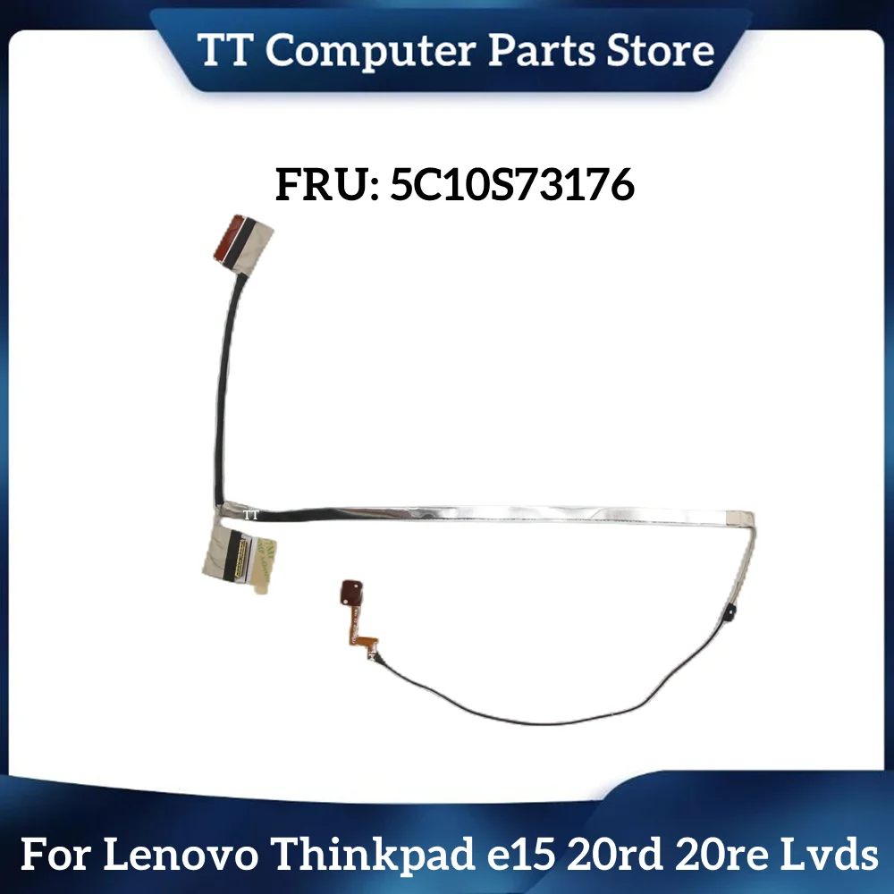 TT 5C10S73176 FE5A0 EDP LCD Cable For Lenovo Thinkpad E15 20rd 20re lvds Display Ribbon Cable DC02C00GC00 DC02C00GC20 Fast Ship