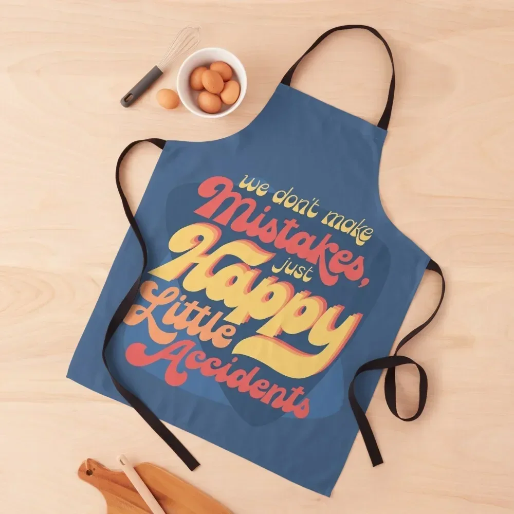 

Happy Little Accidents - Blue Apron Nursing kitchen item Ladies Apron