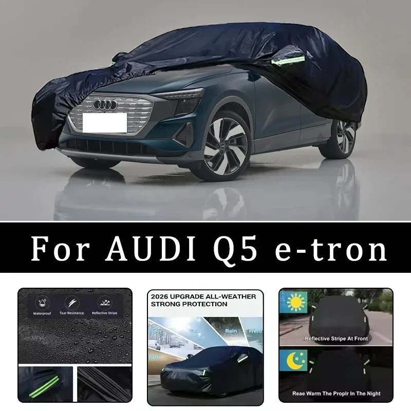 

Чехлы для автомобилей AUDI Q5 E-tron: всепогодные, водонепроницаемые, пылезащитные, от солнца, дождя и снега, из плотной ткани Оксфорд, полный комплект автоаксессуаров