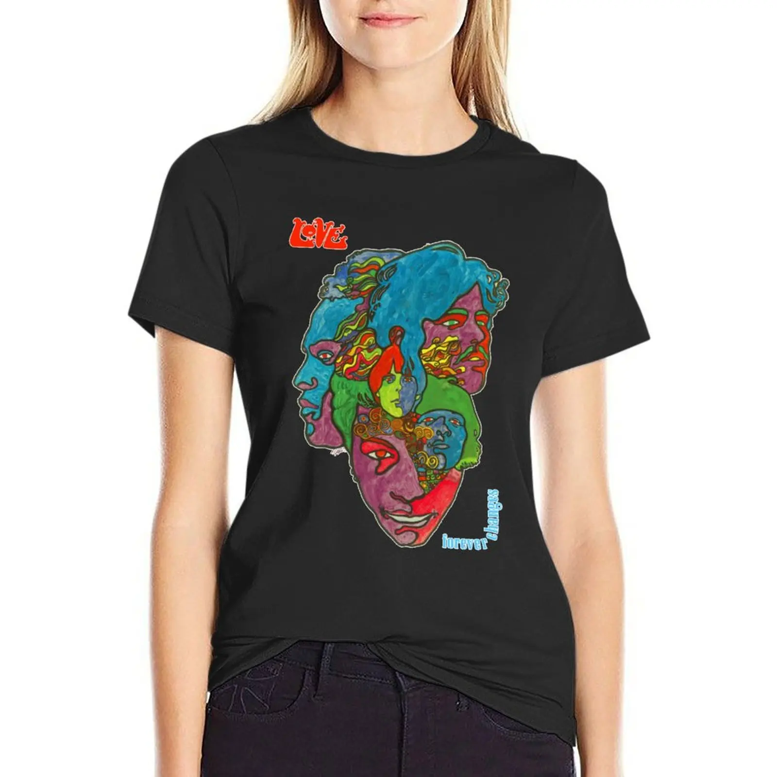 Love Forever Changes T-Shirt female tops Aesthetic clothing Women's cotton t-shirt