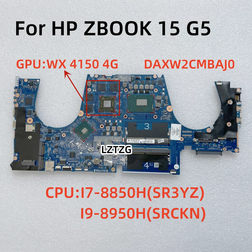 

DAXW2CMBAJ0 For HP ZBOOK 15 G5 Laptop Motherboard CPU I7-8850H I9-8950H GPU WX 4150 4G L28701-601 L48458-601 100%Tested OK