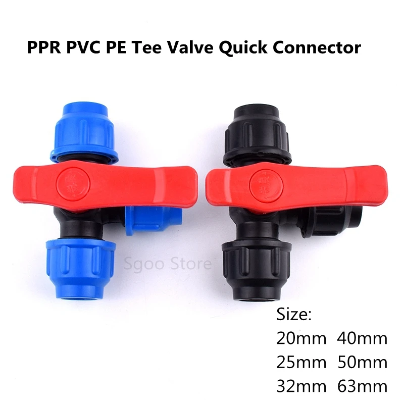 

1pc I.D 20,25,32,40,50,63mm PPR PE Tee Valve Quick Connector T Type Valve Water Pipe Connectors Garden Agricultural Accessories