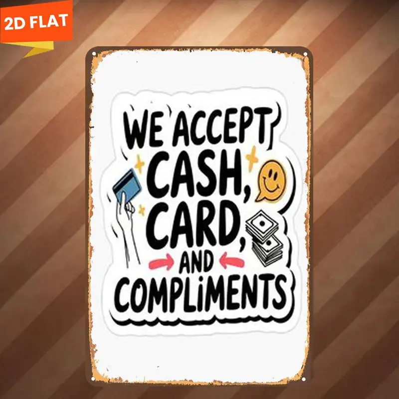 2D Flat Aluminum Accepts Cash Cards and Compliments Rustic Sign，Wall Decor for Room Restaurant Bar Garage Door