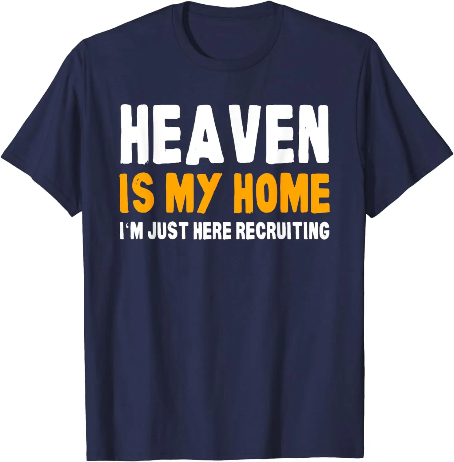 Funny Bible Heaven Is My Home Christian Jesus Believer Gift T-Shirt Women Men Summer 100% Cotton T Shirt Funny Tops Streetwear