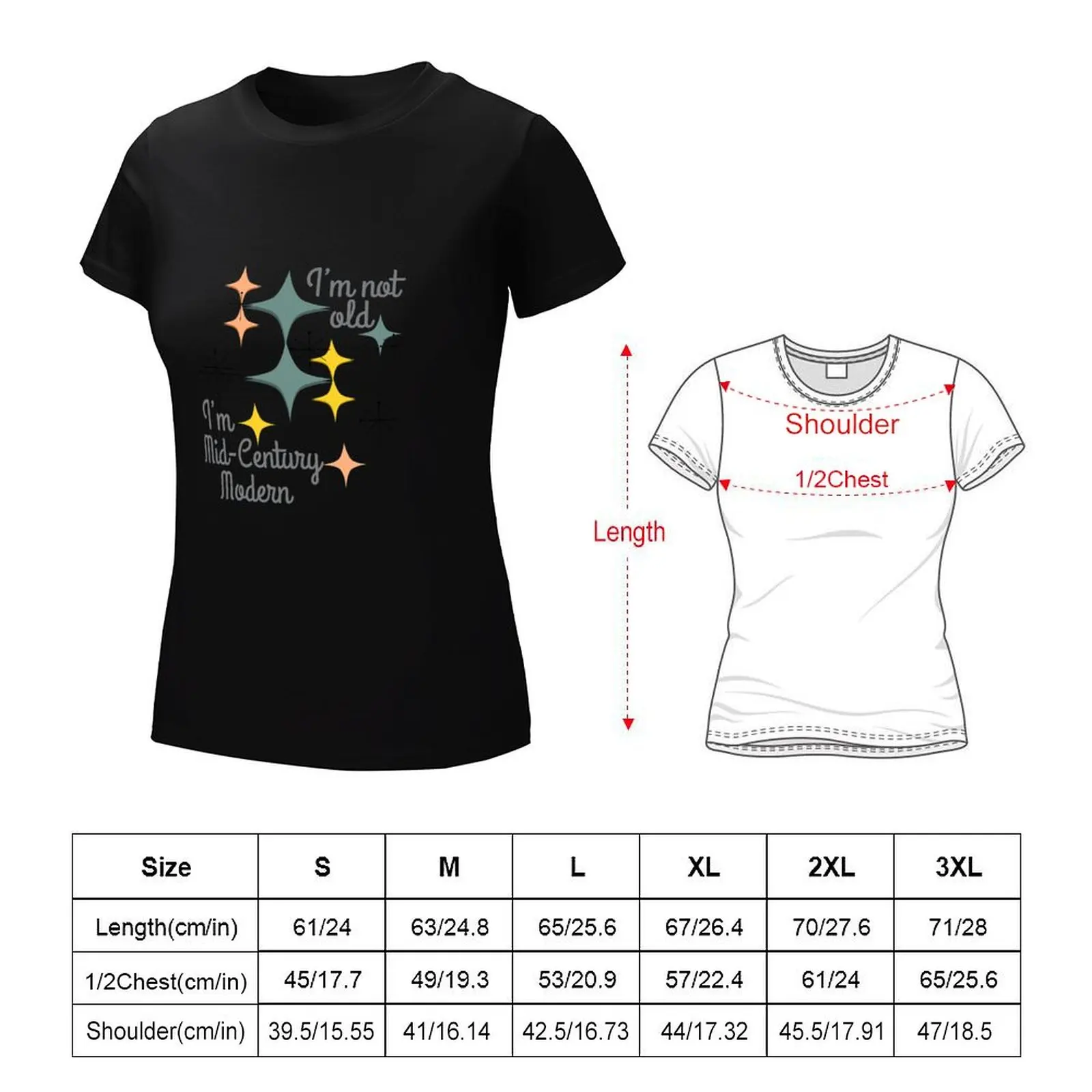 Ich bin nicht alt, ich bin Mitte des Jahrhunderts moderne Atom Ära Design T-Shirt T-Shirts weibliche Anime Kleidung T-Shirt Frauen