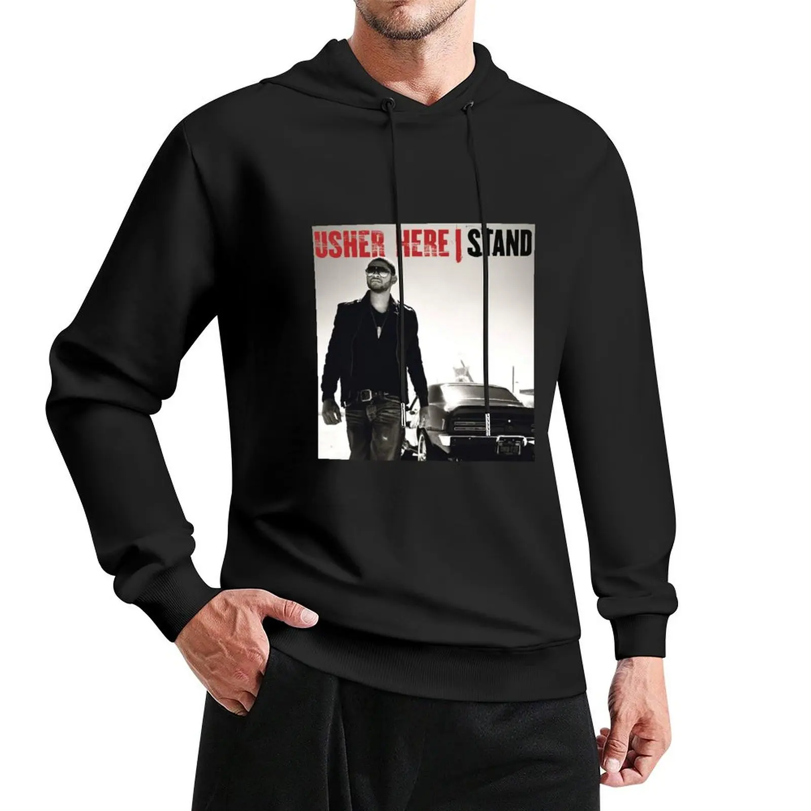 

Usher Here I Stand Pullover Hoodie autumn hooded shirt men's winter sweater blouse autumn hoodie