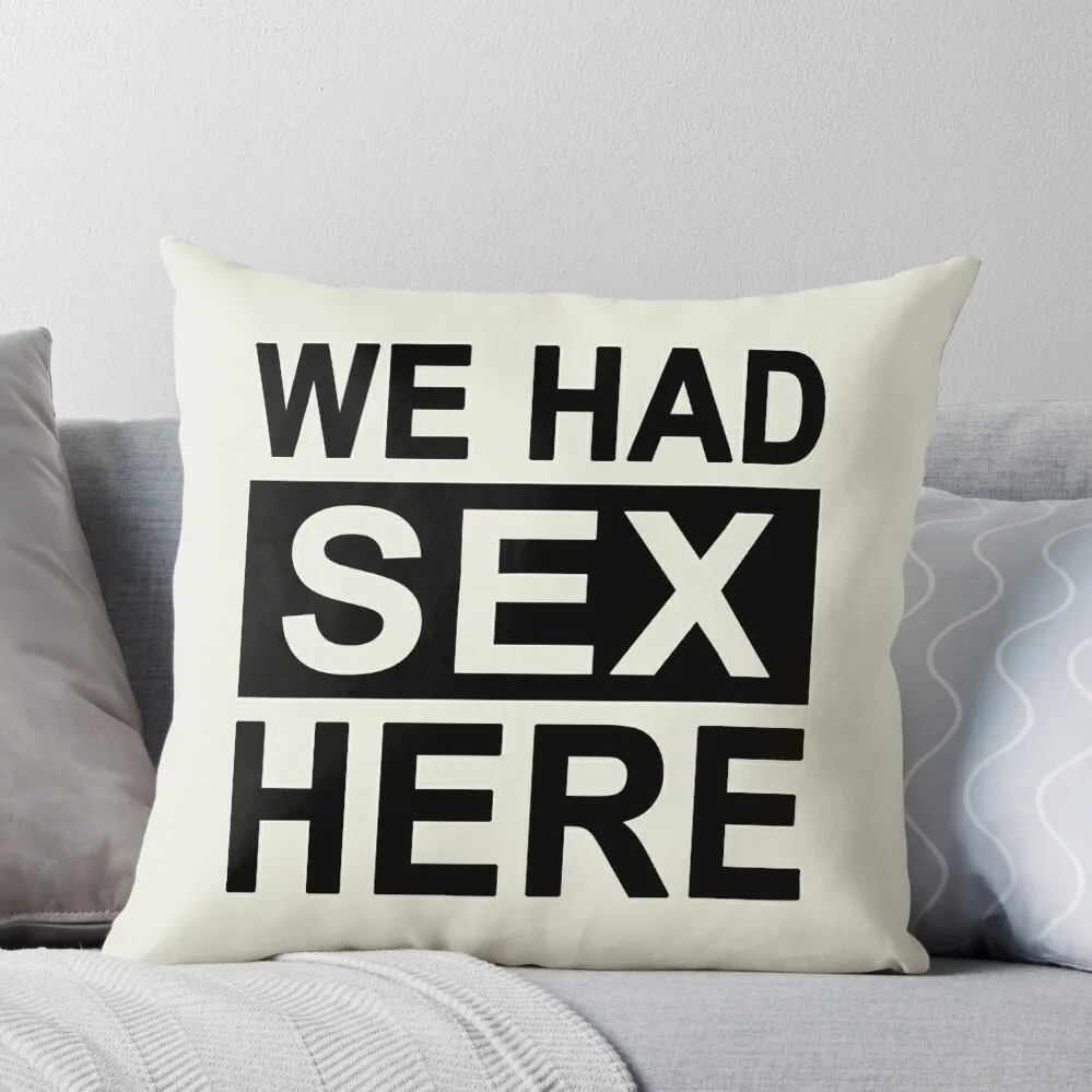 

We Had Sex Here Throw Pillow anime girl ornamental pillows christmas pillow case Pillowcases