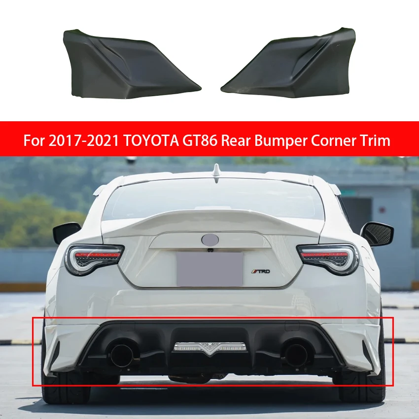 

For TOYOTA GT86 Rear Bumper Corner Trim Rear Bumper Spoiler Guard Car Trim Kit Bright Black Car Adjustment Kit 2017-2021