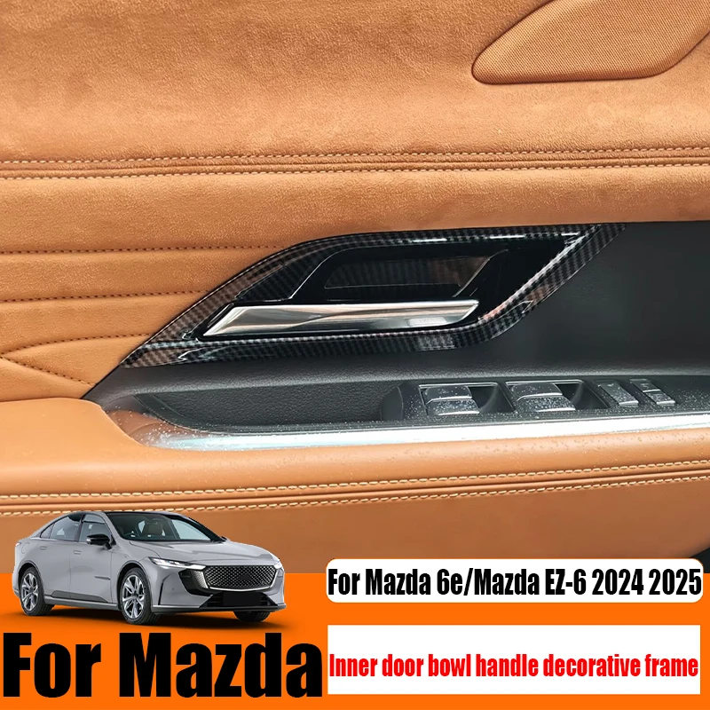 

Внутренняя дверная ручка, внутренняя дверная чаша, декоративная рамка, детали для модификации салона автомобиля для Mazda 6e/Mazda EZ-6 2024 2025