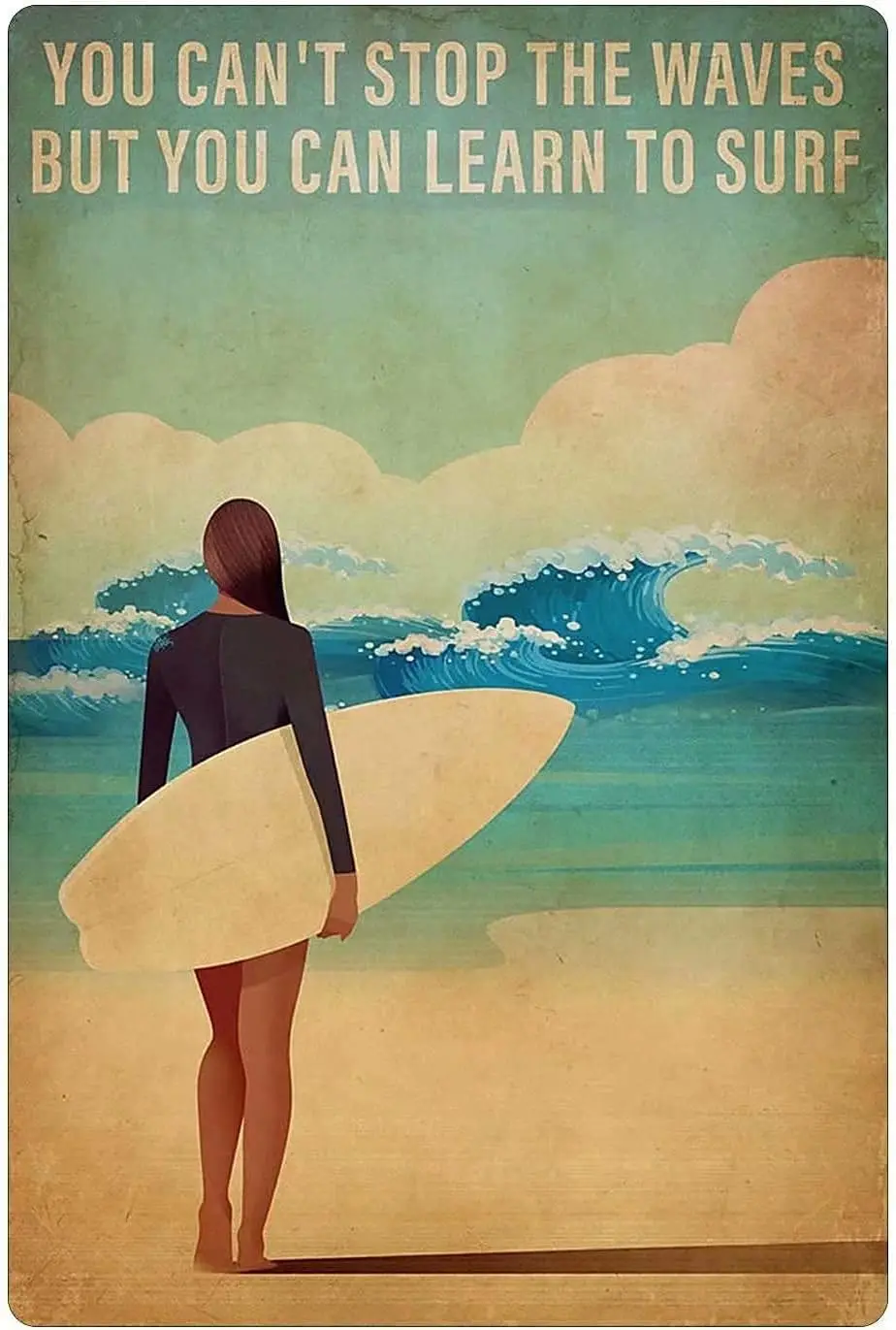 Vintage Style Signs Surfing Girl Metal Tin Sign You Can't Stop The Waves But You Can Learn to Surf Metal Tin Signs Poster W sign