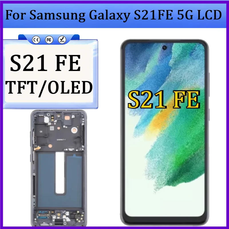 

Новый TFT/OLED дисплей для Samsung Galaxy S21FE 5G, сенсорный экран с рамкой для Samsung S21 FE LCD