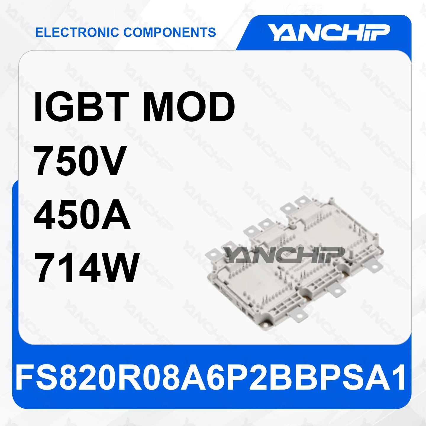 

IGBT MOD FS820R08A6P2BBPSA1 Trench type field cutoff three phase inverter 750V 450A 714W 1.35V @ 15V，450A 1mA 80 nF @ 50 V