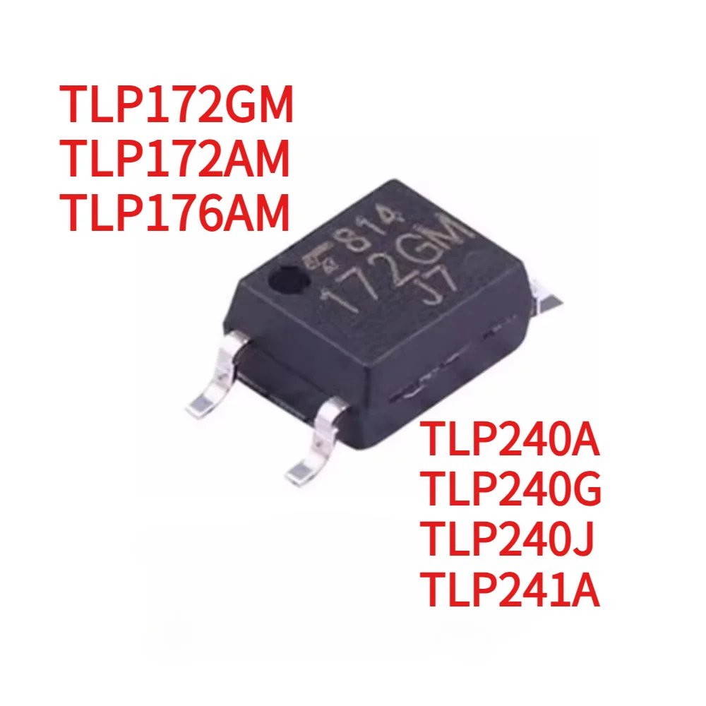 5PCS TLP172GM TLP172AM TLP176AM TLP240A TLP240G TLP240J TLP241A TLP172 TLP176 TLP240 TLP241 SOP-4 IC Chip