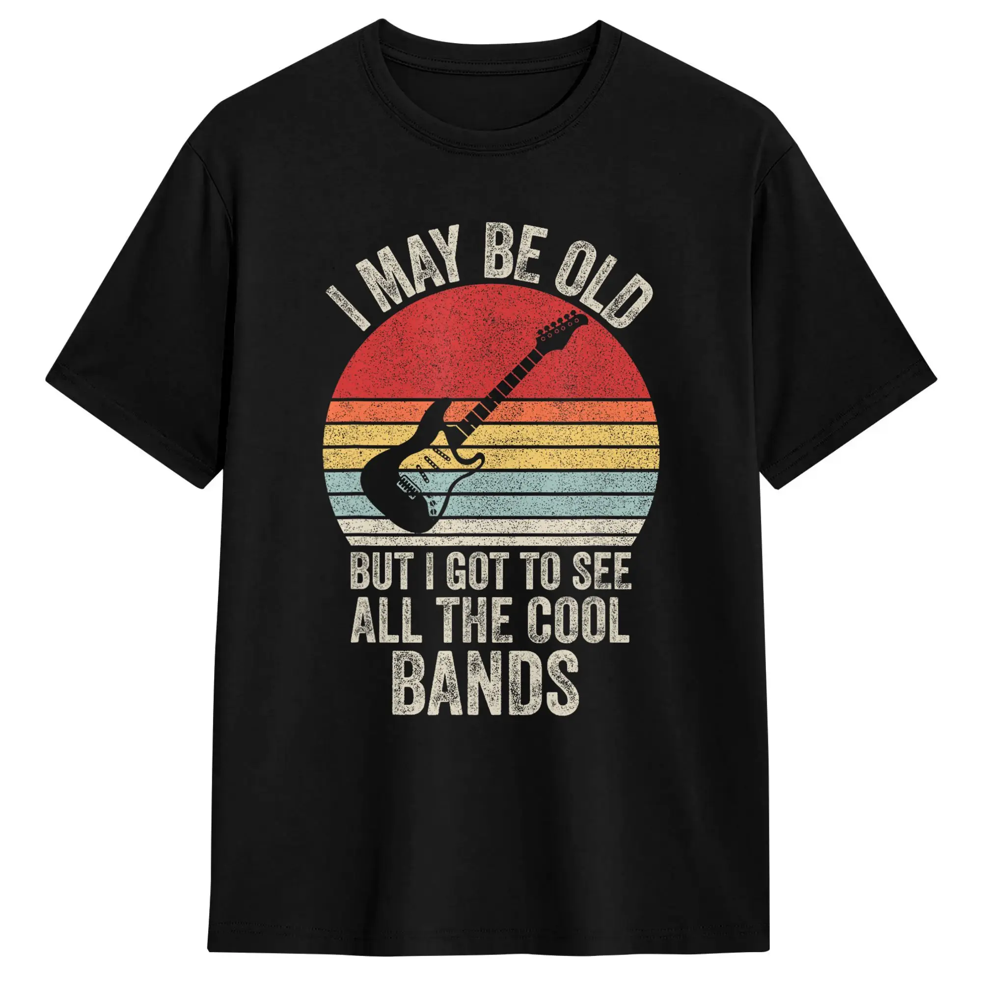 Casual T Shirt Summer Vintage I May Be Old But I Got to See All The Cool Bands Leisure T-Shirts  Cotton Tshirt for Men