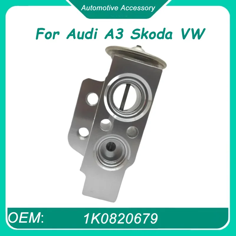 

1K0820679 1Pcs Auto AC Cooling air Conditioning Expansion Valve for Audi A3 Skoda Sagitar VW TIGUAN