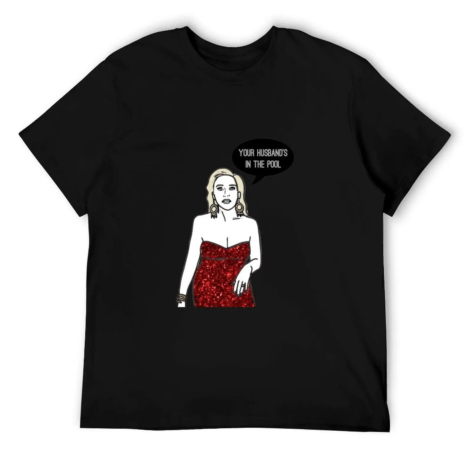 

Husband in the pool T-Shirt cotton t shirt man t shirt man luxury T-Shirt