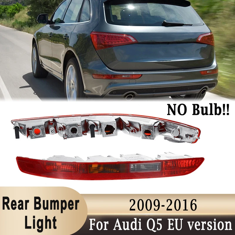 

8R0945096 8R0945095 Задний бампер Нижний задний фонарь Отражатель стоп-сигнала для Audi Q5 2009-2016 Европейская версия без лампы