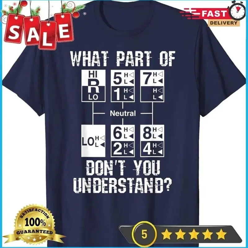 Funny Truck Driver 18 Speed What Don't You Understand Unisex T-Shirt
