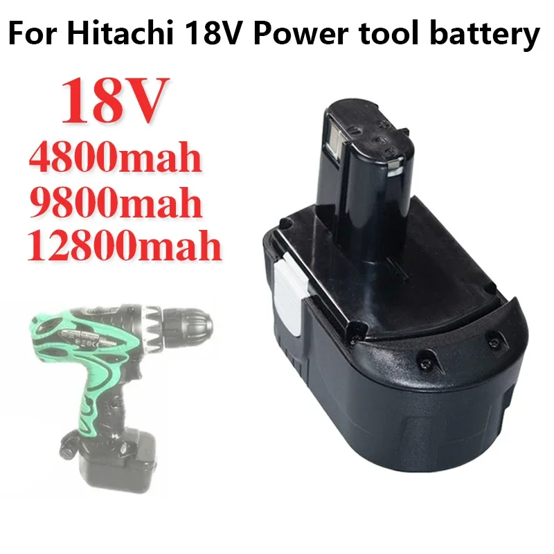 

Hitachi 18V 4800mAh, 6800mh, 9800mAh, 12800mAh, wireless power supply replacement with lithium-ion rechargeable battery