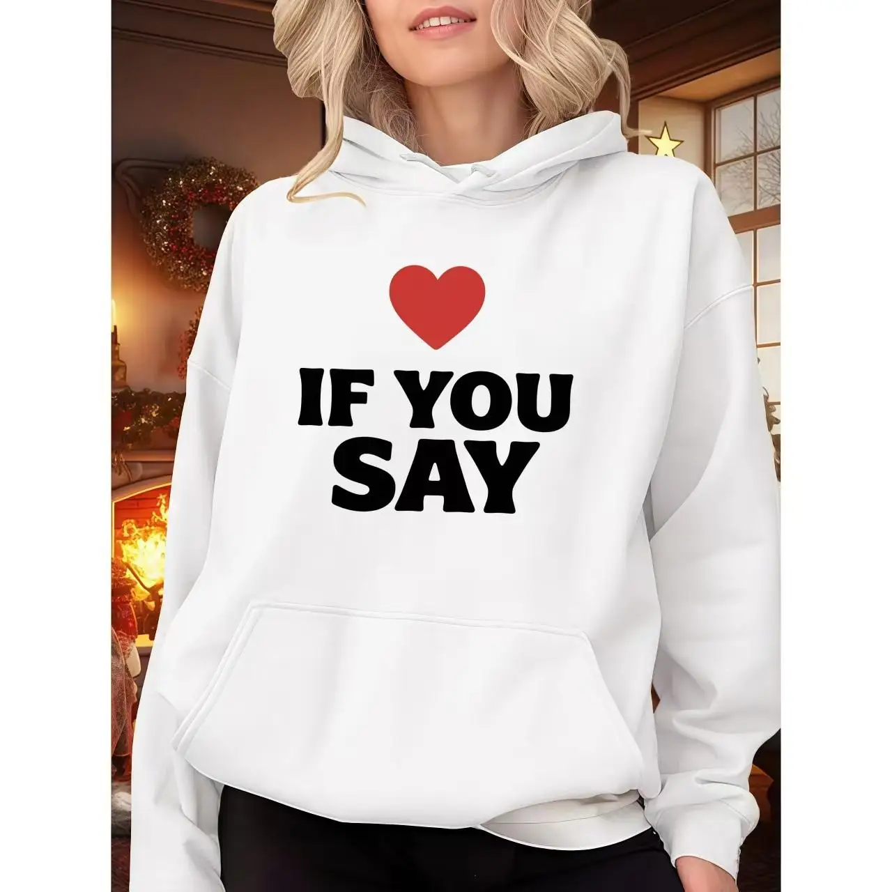 

"Funny Heart Hoodie Women Casual Sweatshirt Minimalist Graphic Tee If You Say Gift for Friends"