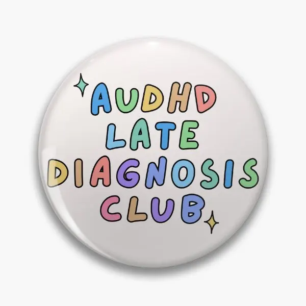 Audhd Late Diagnosis Club Adhd And Auti  Soft Button Pin Badge Collar Lover Decor Cute Hat Brooch Gift Funny Cartoon Women