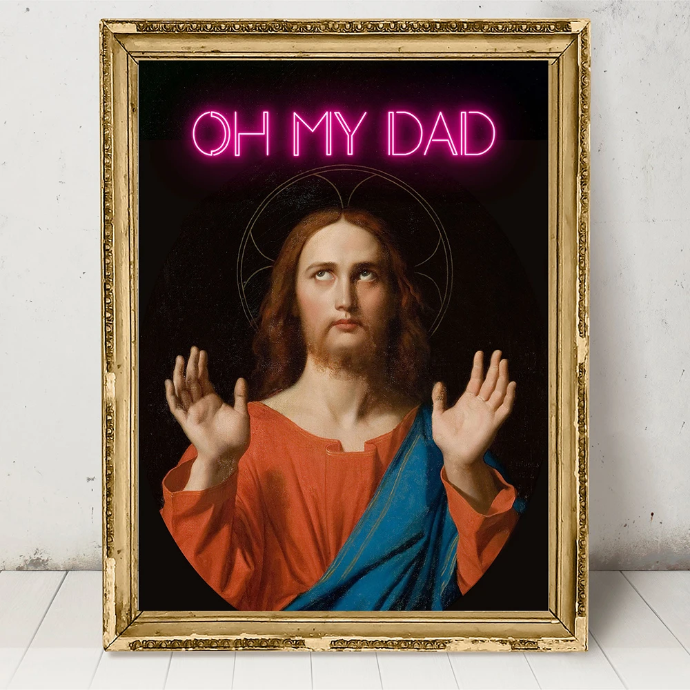 Funny Alter Art Jesus Christ Oh My Dad Quote Poster Oil Painting Wall Art Prints Classical Portrait Canvas Painting Wall Decor