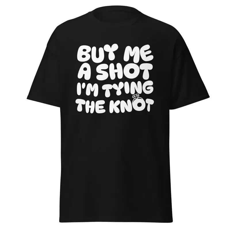 Buy Me A Shot I'M Tying The Knot T Shirt Groom Groomsmen Bachelor Party