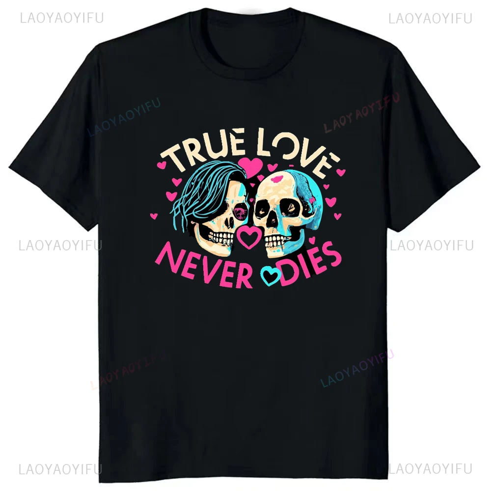 

True Love Is Invincible, Love To The Ultimate Valentine's Day Gift, Until Death, Classic Couple Retro Trend Casual Humor T-shirt