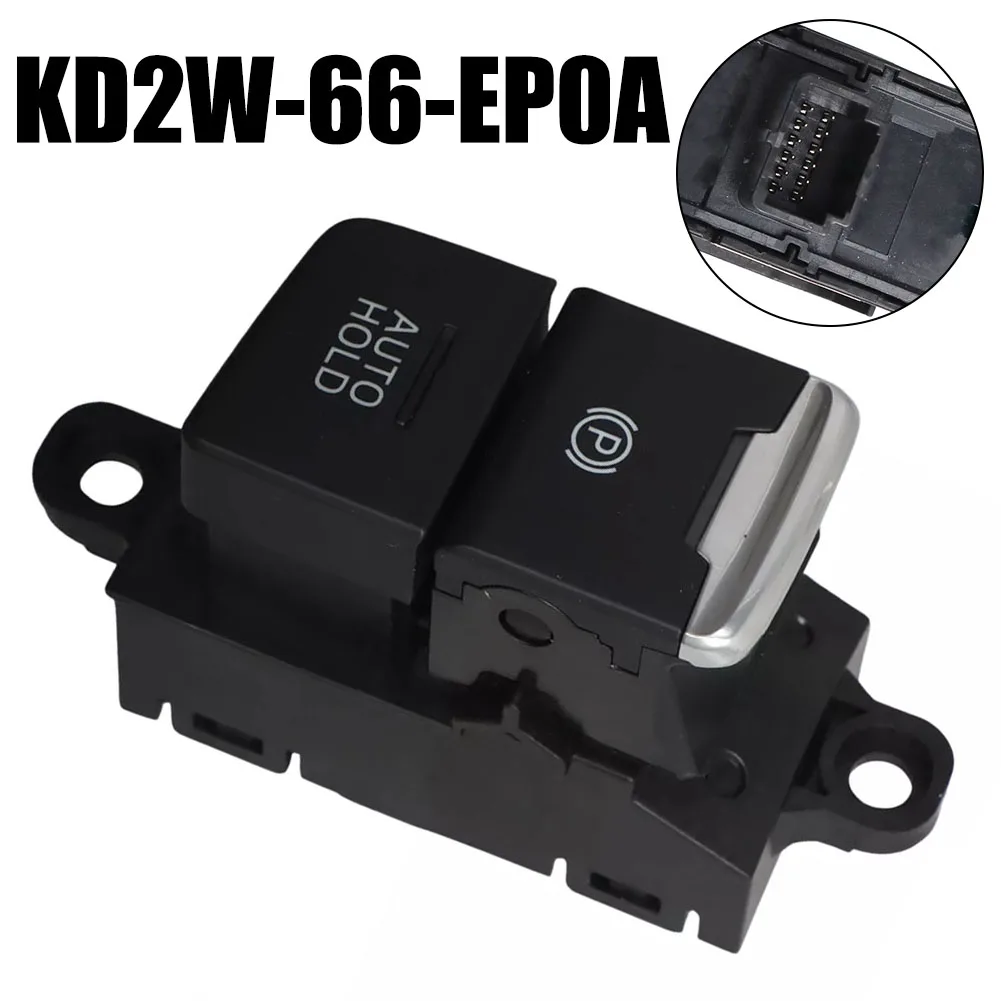 Car Parking Brake Switch For Mazda For CX-5 2017-2021 KD2W-66-EP0A Parking Brake Switch Car Accessories