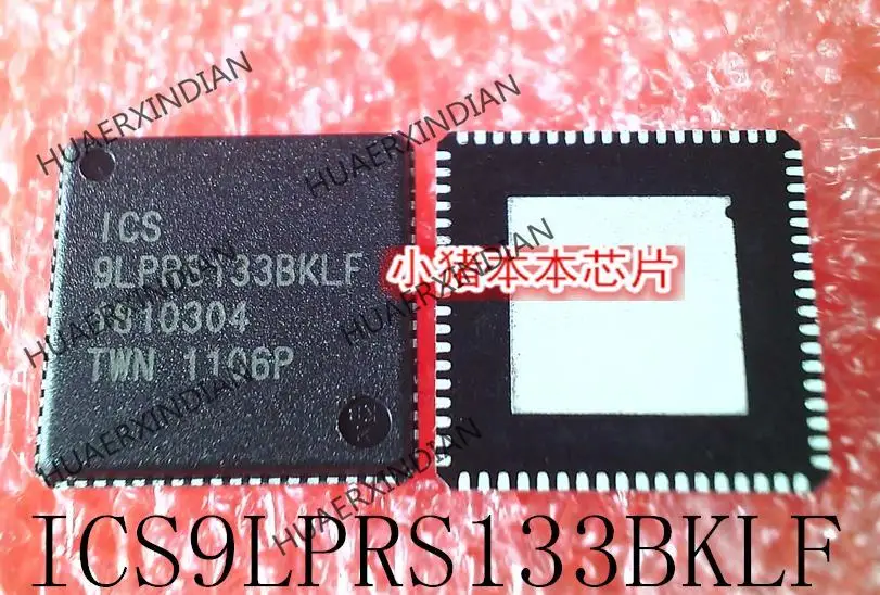 1PCS  ICS9LPRS133BKLF 9LPRS133BKLF QFN72  New And Original