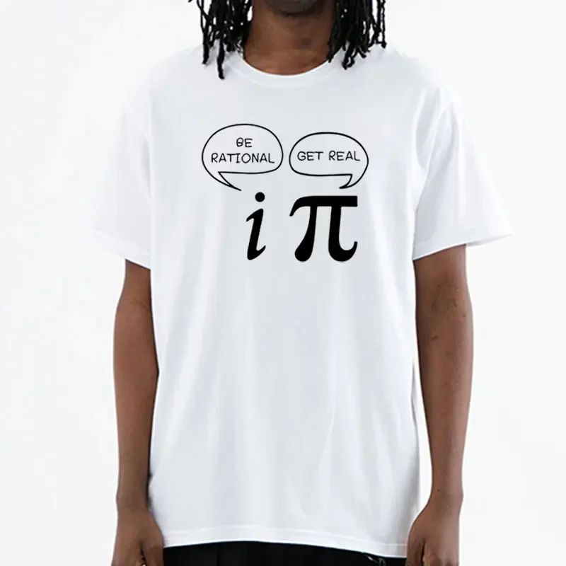 Summer Style Be Rational, Get Real! Maths Science Geeky Funny Joke Pun Pi T-Shirt Tops Men Tee Short Sleeves Cotton Shirts Tees