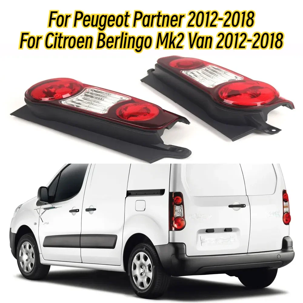 

Left Or Right Tail Rear Light Assembly For Citroen Berlingo Mk2 Van 2012-2018 For Peugeot Partner Mk2 Van 2012-2018 Replacement