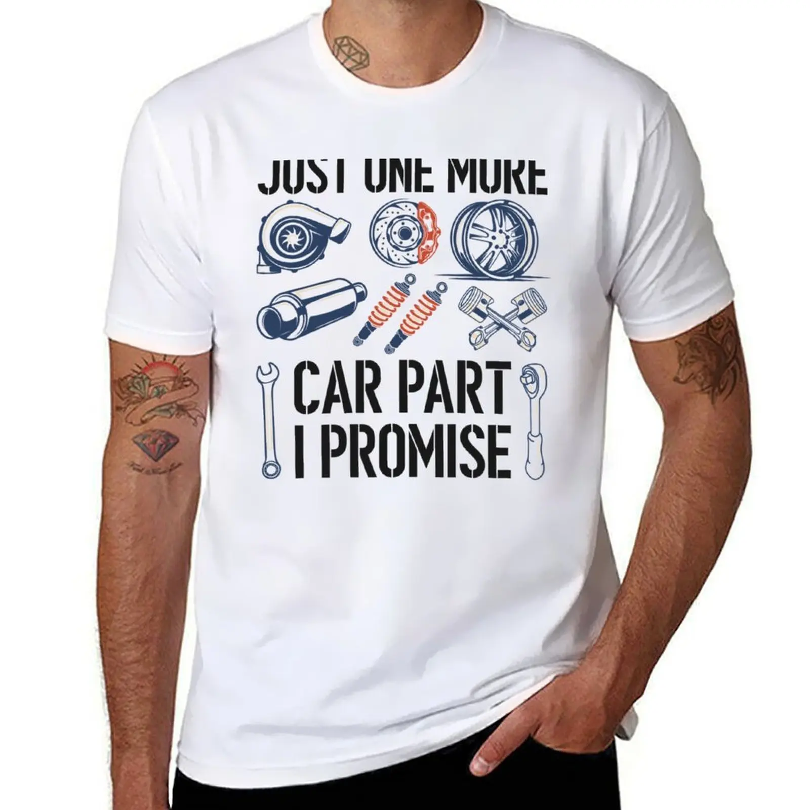 

Just One More Car Part I Promise T-Shirt t shirt personalised t shirts for man cotton T-Shirt