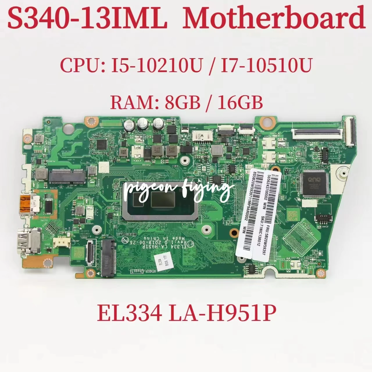 LA-H951P Mainboard For Lenovo Ideapad S340-13IML Laptop Motherboard CPU: I5-10210U I7-10510U RAM: 8GB/ 16GB DDR4 100% Test OK