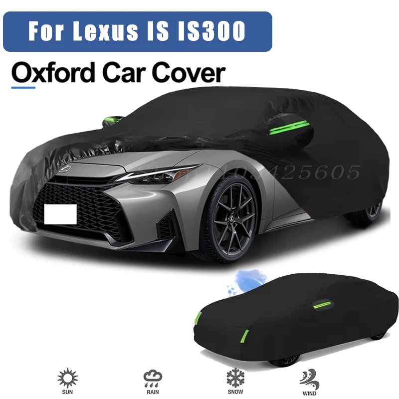 For Lexus IS IS300 Oxford Cloth Full Car Cover Outdoor Waterproof Dustproof Anti UV Sun Snow Protection Exterior Accessories