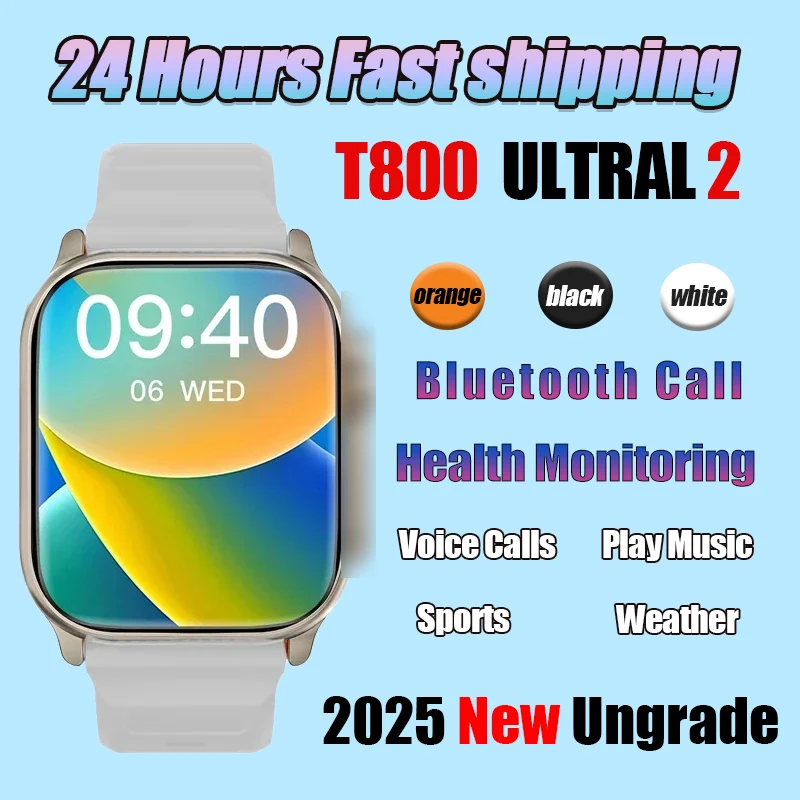 2025 جديد T800 Ultra 2 شحن لاسلكي بلوتوث دعوة معدل ضربات القلب ضغط الدم ساعة ذكية ساعة ذكية ﻿