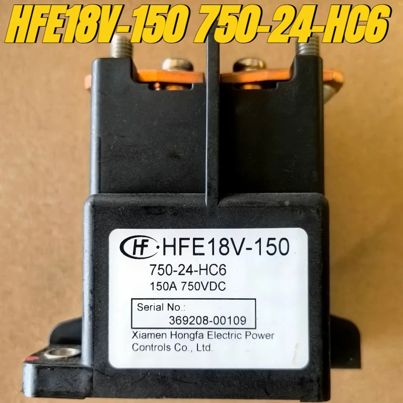 

（Brand New Original）1pcs/lot 100% original genuine relay:HFE18V-150 750-24-HC6 150A 750VDC New energy vehicle relay