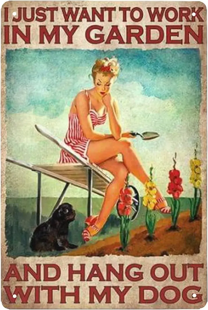 I Just Want to Work in My Garden and Hang Out with My Dog Lady Girl Gardening Flowers Black Dog Retro Metal Tin Sign Vintage Alu