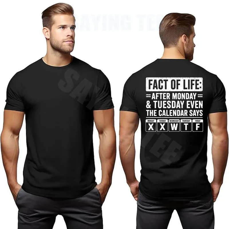 Fact of Life Calendar Says WTF Workweek Calendar Humor Meme T-Shirt, After Monday Tuesday Calendar WTF Workweek Pun Saying Tee