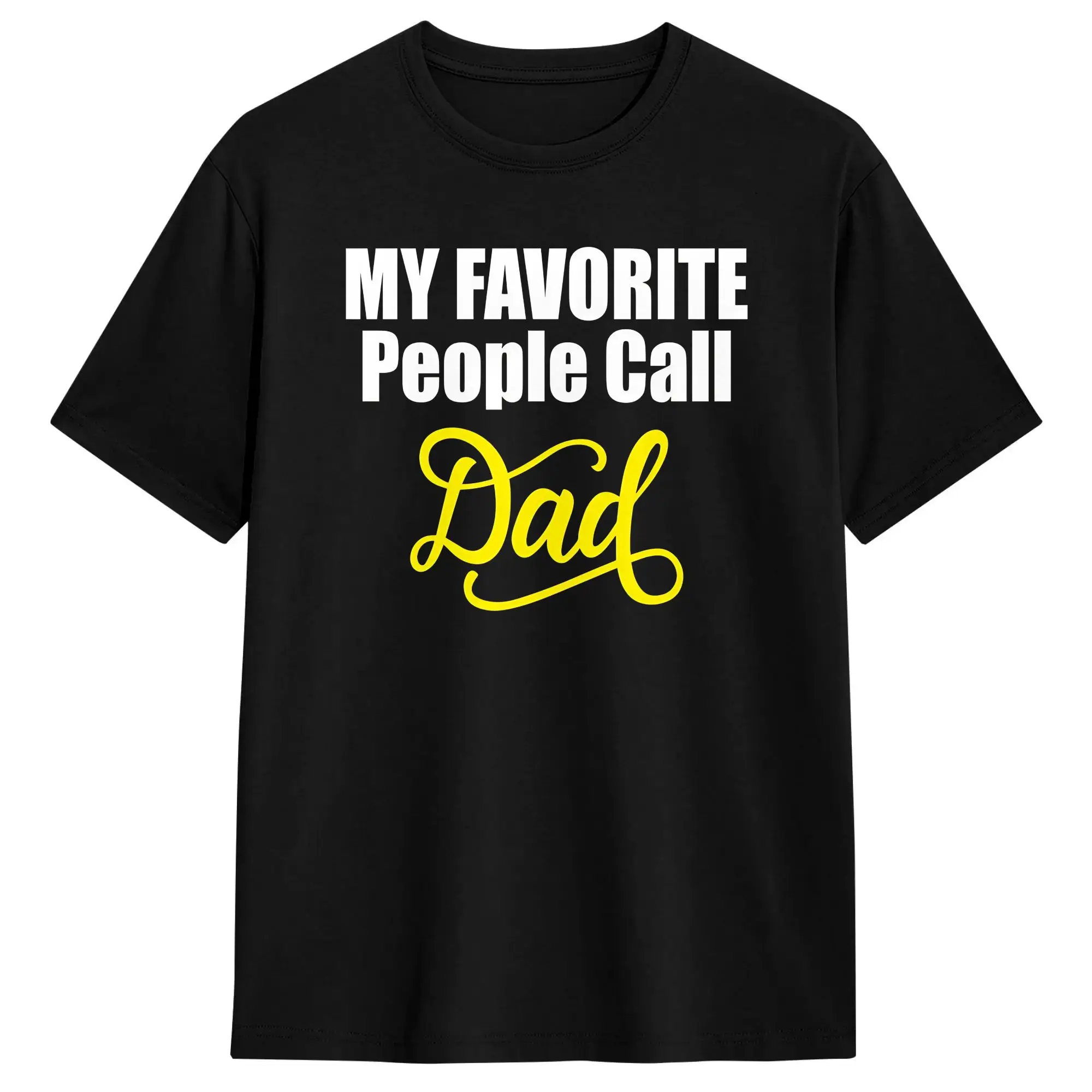 Camiseta divertida con la frase «Mis personas favoritas me llaman papá», camisetas de algodón para hombre, camisetas Harajuku para el día del padre, cuello redondo, manga corta