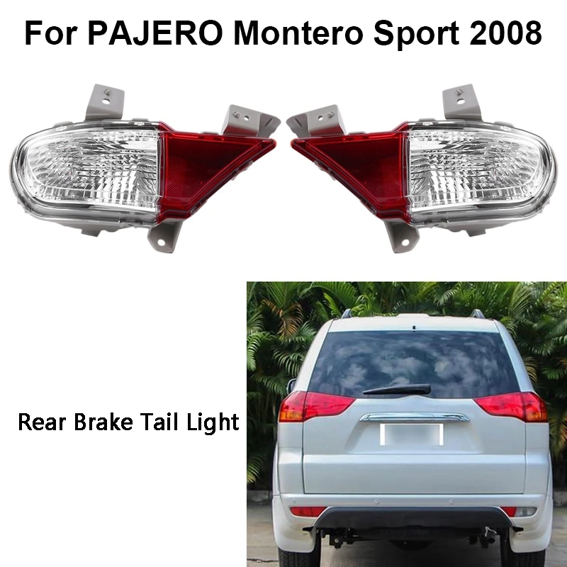 1Pair Brake Tail Light Rear Fog Lamp Parking Lamp Warning Lights For Mitsubishi PAJERO Montero Sport 2008