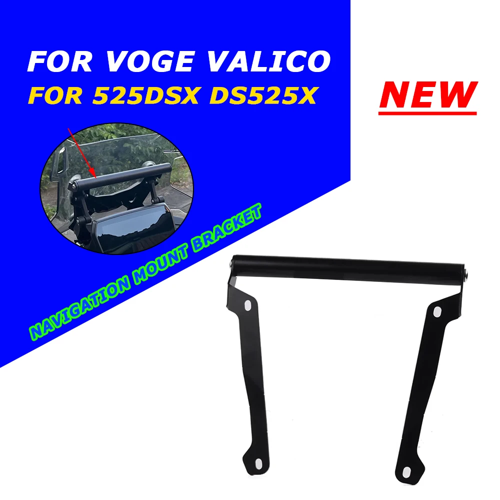 For VOGE Valico 525DSX DS525X 525 DSX Motorcycle Accessories Mobile Phone GPS Navigation Plate Bracket Windshield Stand Holder