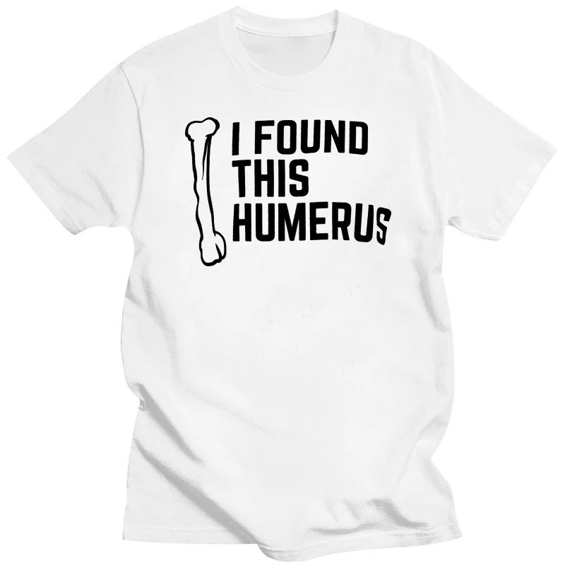 I Found This Humerus | Dad Joke  taste  Pun  taste  Humerous Grandpa men Women's  t shirt