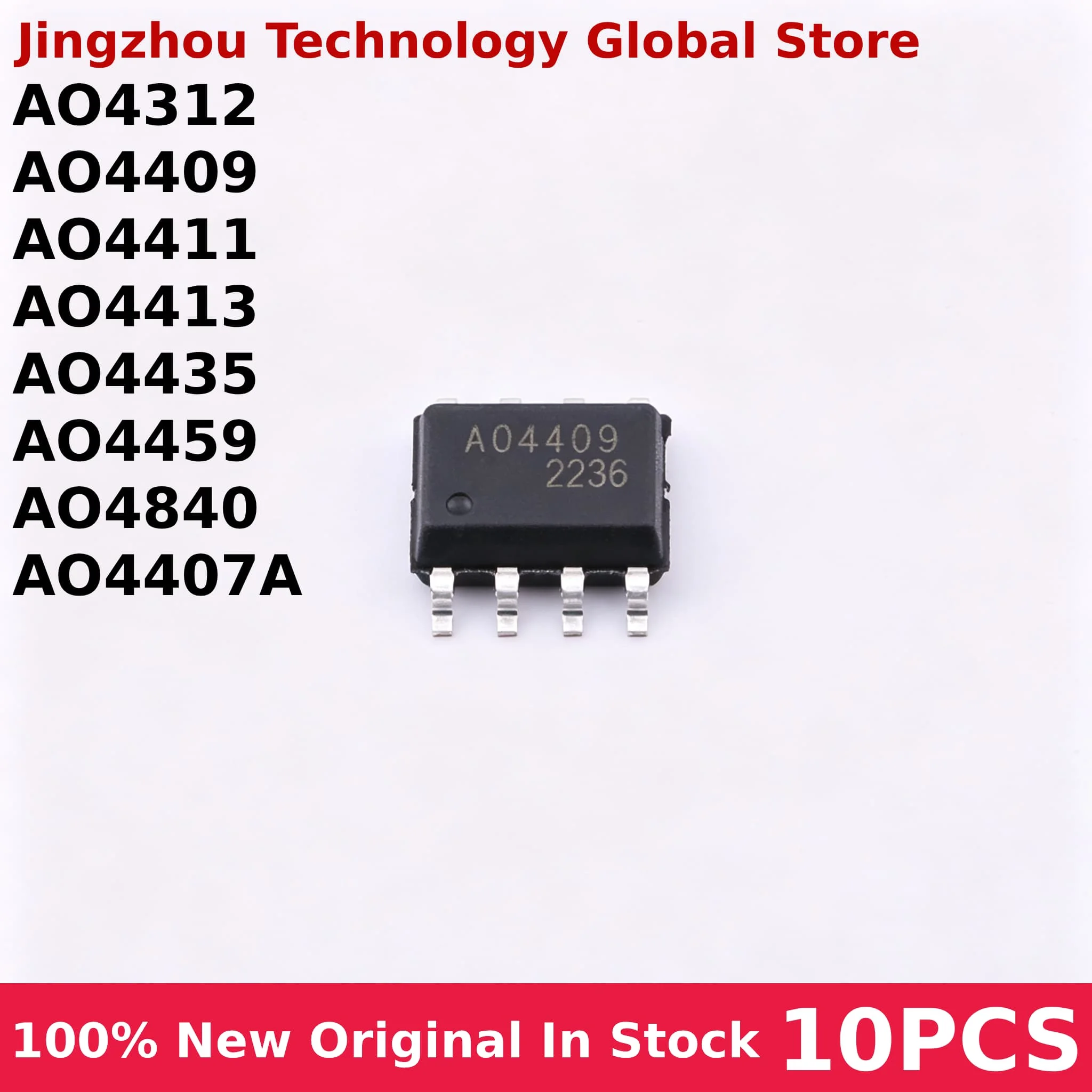 10PCS AO4312 AO4409 AO4411 AO4413 AO4435 AO4459 AO4840 AO4407A SOP-8 100% New Chip Wholesale