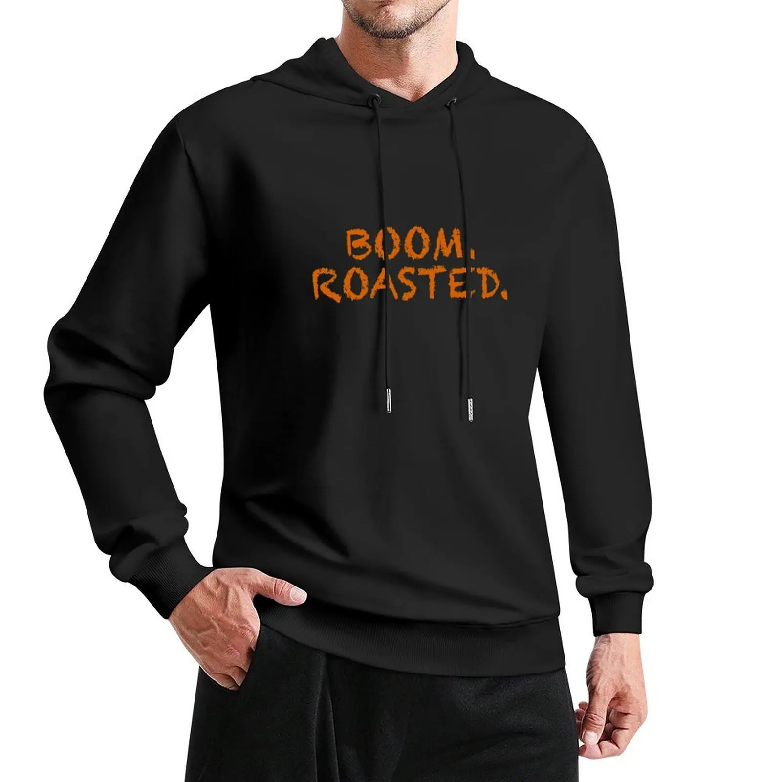 

Boom. Roasted. Pullover Hoodie men's winter sweater fashion men korean autumn clothes graphic t shirts men graphic hoodie