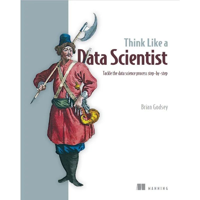 

Think Like A Data Scientist Tackle The Science Process Step-By-Step