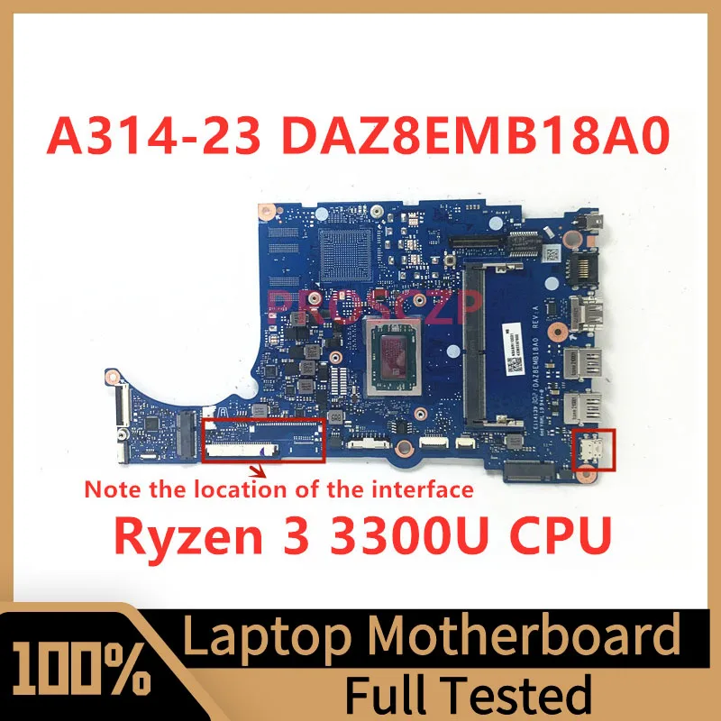 

DAZ8EMB18A0 Mainboard For Acer A314-23 A315-23 A515-46 Laptop Motherboard NBABR11003 With Ryzen 3 3300U CPU 100%Full Tested Good