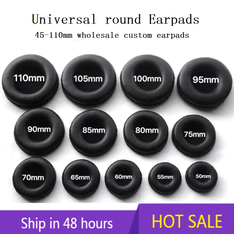 Universal Replacement Round ear pads Repair parts 50mm 60mm 65mm 70mm 75mm 80mm 85mm 90mm 95mm 100mm 110mm  earphone sleeve